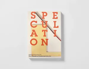 Documents of Contemporary Art: Speculation