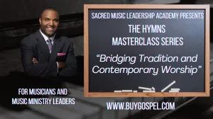 Hymns Masterclass: Bridging Tradition and Contemporary Worship
